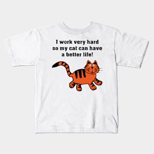 Its for my cat Kids T-Shirt